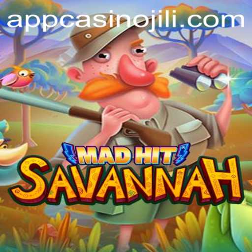 MadHitSavannah: The Thrilling Experience of JILI App Casino