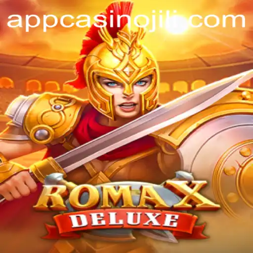 Exploring RomaXDeluxe on JILI App Casino