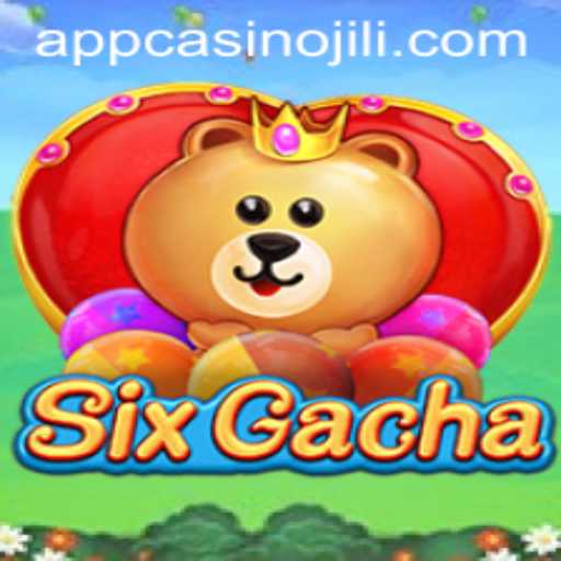 Exploring the Thrills of SixGacha on JILI App Casino